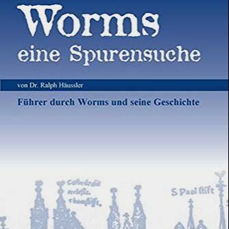 Worms, Spurensuche, Wormer Geschichte, History, Oldest City